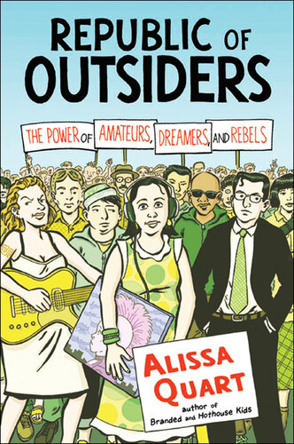 Republic of Outsiders: The Power of Amateurs, Dreamers, and Rebels