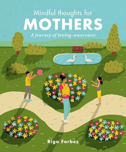 Mindful Thoughts for Mothers: A Journey of Loving-Awareness