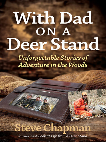 With Dad on a Deer Stand: Unforgettable Stories of Adventure in the Woods