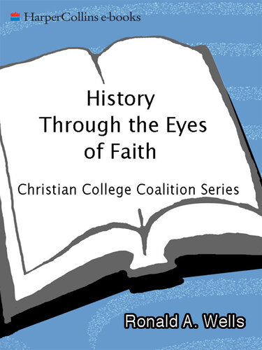 History Through the Eyes of Faith: Christian College Coalition Series