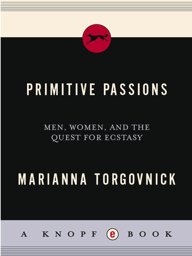 Primitive Passions: Men, Women, and the Quest for Ecstasy