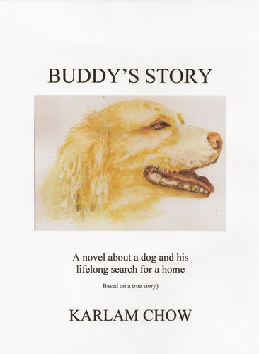 Buddy's Story: A Novel Based on a True Story of a Homeless Dog