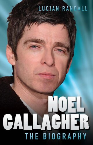 Noel Gallagher--The Biography