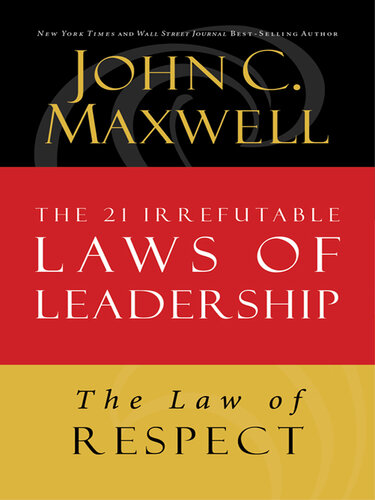 The Law of Respect: Lesson 7 from The 21 Irrefutable Laws of Leadership