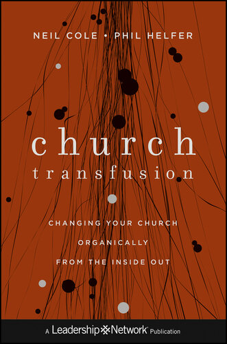 Church Transfusion: Changing Your Church Organically—From the Inside Out