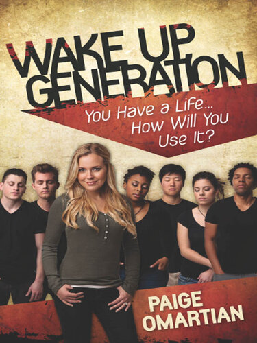 Wake Up, Generation: You Have a Life...How Will You Use It?