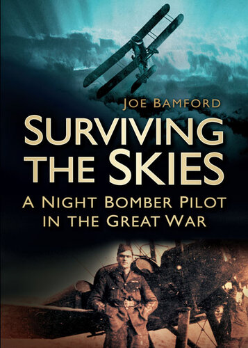 Surviving the Skies: A Night Bomber Pilot in the Great War