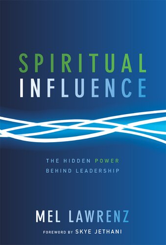 Spiritual Influence: The Hidden Power Behind Leadership