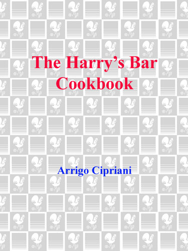 The Harry's Bar Cookbook: Recipes and Reminiscences from the World-Famous Venice Bar and Restaurant