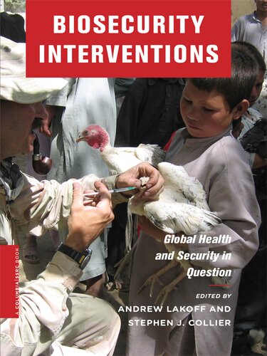 Biosecurity Interventions: Global Health and Security in Question