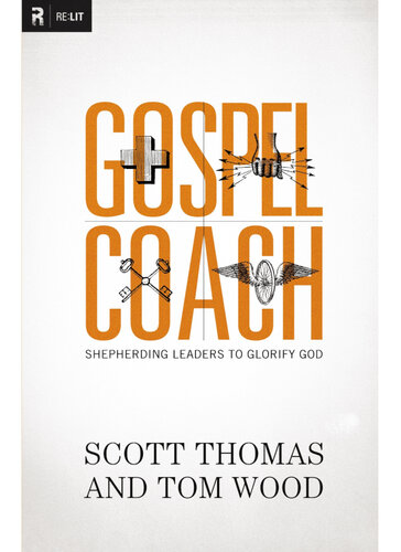 Gospel Coach: Shepherding Leaders to Glorify God