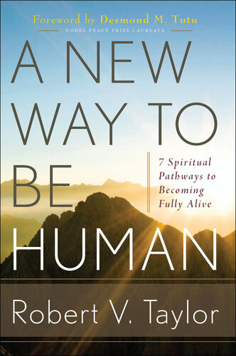 A New Way to Be Human: 7 Spiritual Pathways to Becoming Fully Alive