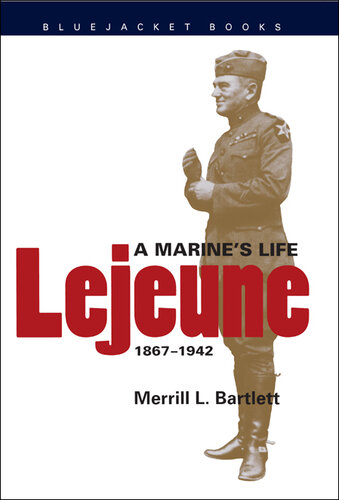 LeJeune: A Marine's Life, 1867-1942