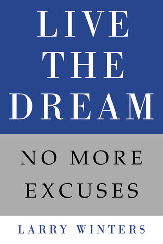 Live the Dream: No More Excuses