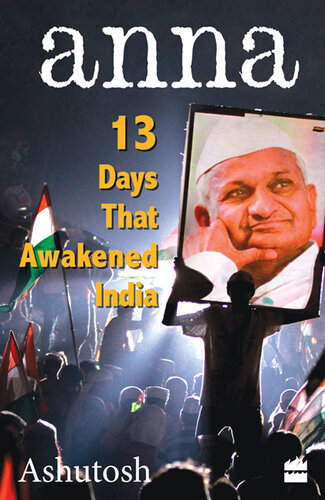 Anna: 13 Days That Awakened India