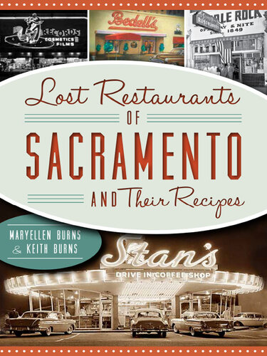 Lost Restaurants of Sacramento & Their Recipes