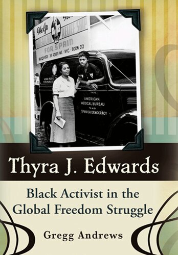 Thyra J. Edwards: Black Activist in the Global Freedom Struggle