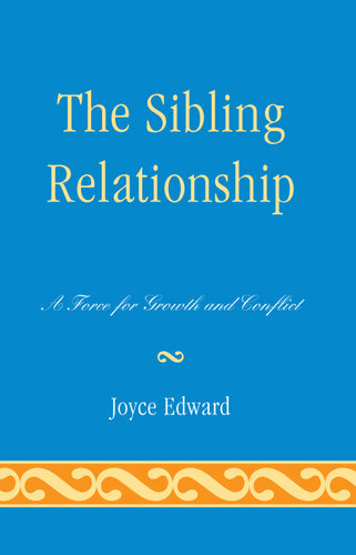 The Sibling Relationship: A Force for Growth and Conflict