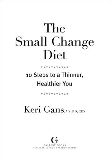 The Small Change Diet: 10 Steps to a Thinner, Healthier You