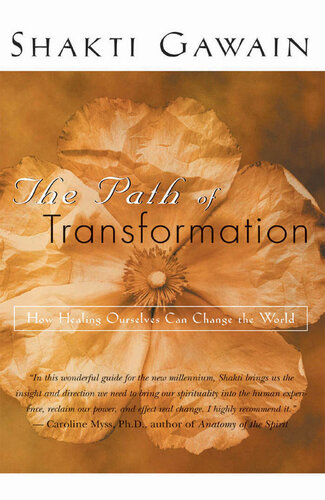 The Path of Transformation: How Healing Ourselves Can Change the World