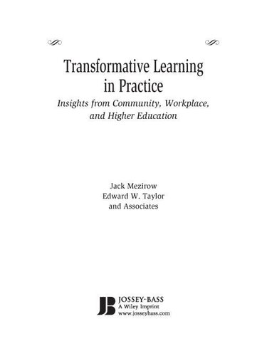 Transformative Learning in Practice: Insights from Community, Workplace, and Higher Education