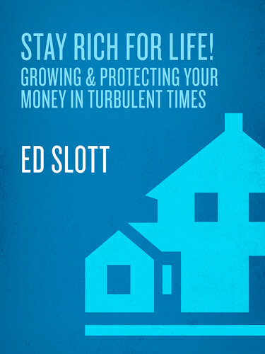 Stay Rich for Life!: Growing & Protecting Your Money in Turbulent Times