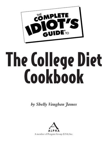 The Complete Idiot's Guide to the College Diet Cookbook