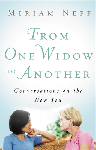 From One Widow to Another: Conversations on the New You