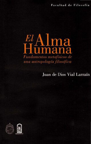 El alma humana. Fundamentos metafísicos de una antropología filosófica