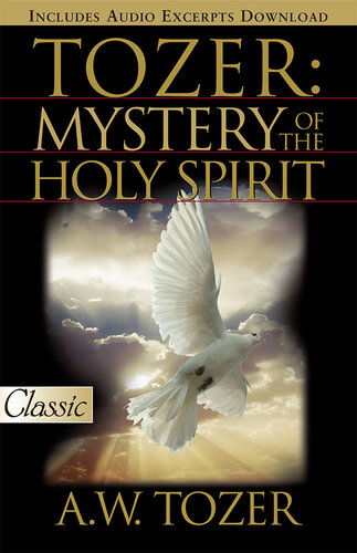 Tozer: Mystery Of The Holy Spirit