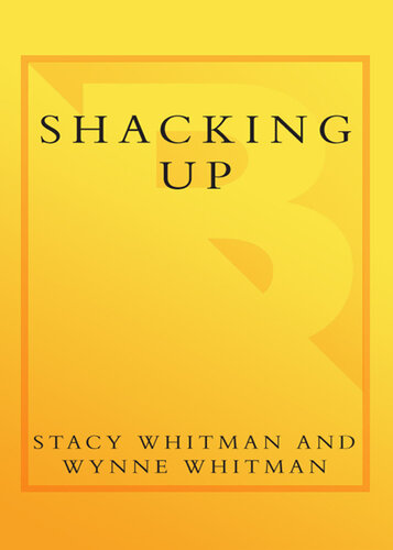 Shacking Up: The Smart Girl's Guide to Living in Sin Without Getting Burned