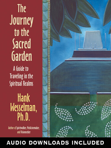 The Journey to the Sacred Garden: A Guide to Traveling in the Spiritual Realms