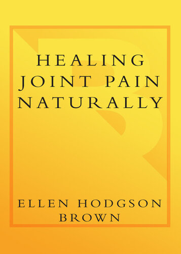 Healing Joint Pain Naturally: Safe and Effective Ways to Treat Arthritis, Fibromyalgia, and Other Joint Diseases