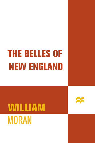 The Belles of New England: The Women of the Textile Mills and the Families Whose Wealth They Wove