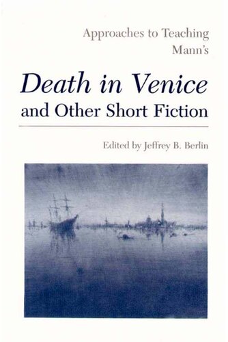 Approaches to Teaching Mann's Death in Venice and Other Short Fiction