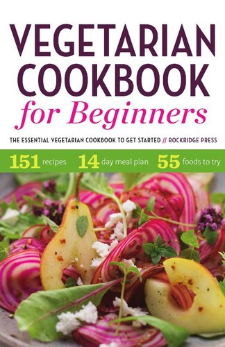 Vegetarian Cookbook for Beginners: The Essential Vegetarian Cookbook to Get Started