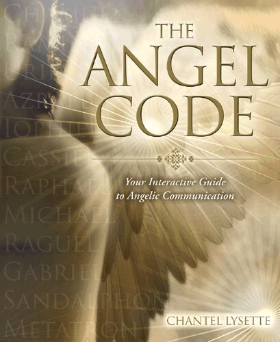 The Angel Code: Your Interactive Guide to Angelic Communication