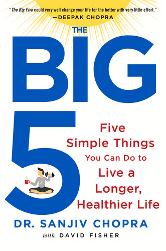 The Big Five: Five Simple Things You Can Do to Live a Longer, Healthier Life