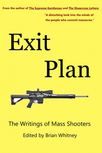 Exit Plan: The Writings of Mass Shooters