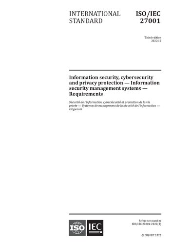 ISO/IEC 27001:2022: Information security, cybersecurity and privacy protection — Information security management systems — Requirements