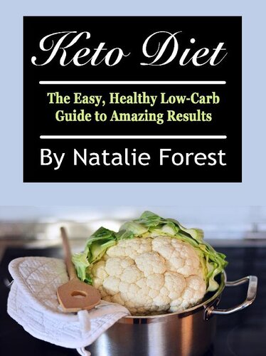 Keto Diet: The Easy, Healthy Low-Carb Guide to Amazing Results