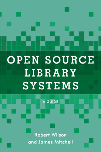 Open Source Library Systems: A Guide