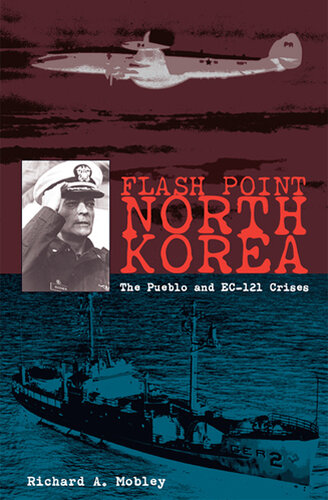 Flash Point North Korea: The Pueblo and Ec-121 Crisis