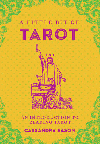 A Little Bit of Tarot: An Introduction to Reading Tarot