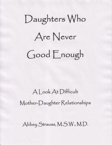 Daughters Who Are Never Good Enough: A Look At Difficult Mother-Daughter Relationships