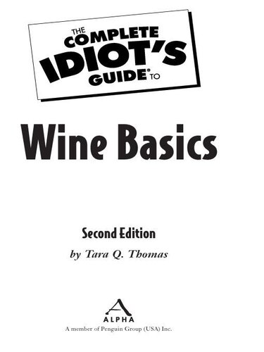 The Complete Idiot's Guide to Wine Basics