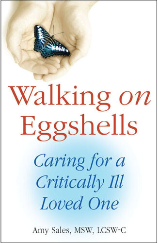 Walking on Eggshells: Caring for a Critically Ill Loved One