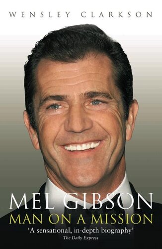 Mel Gibson--Man on a Mission