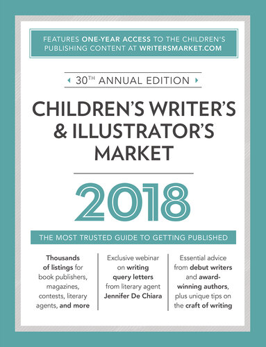 Children's Writer's & Illustrator's  2018: The Most Trusted Guide to Getting Published