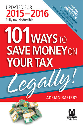 101 Ways to Save Money On Your Tax--Legally! 2015-2016